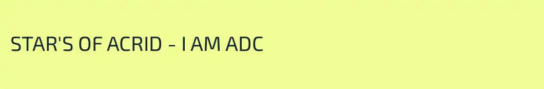 STAR'S OF ACRID - I AM ADC